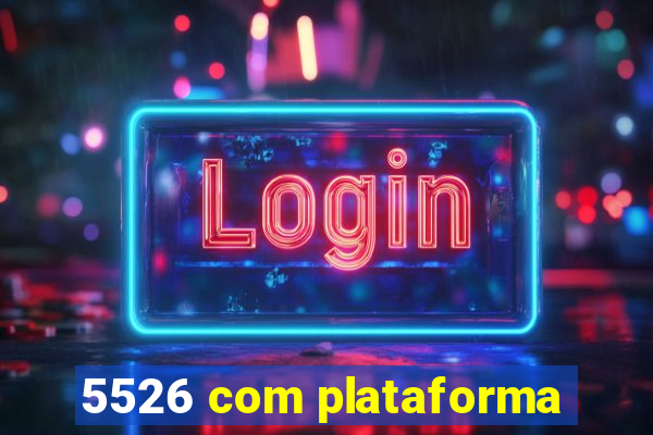 5526 com plataforma